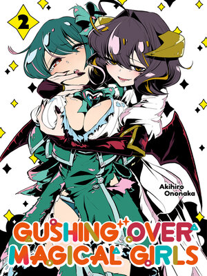 cover image of Gushing over Magical Girls, Volume 2